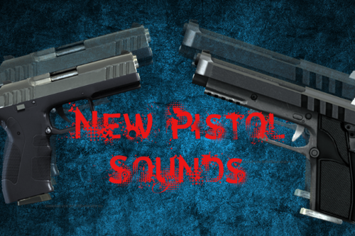 New Pistol Sounds